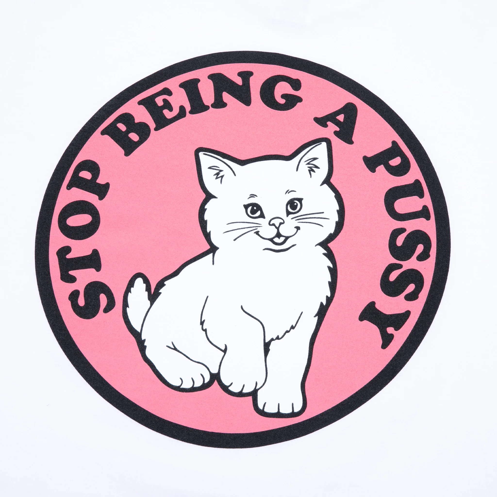 Stop Being A Pussy Tee (White) - Image 3